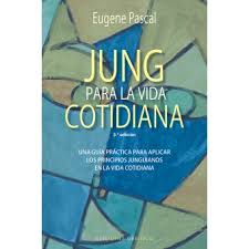 [10178] Jung para la vida cotidiana / Eugene Pascal ; [traducción de Ramona Llach]