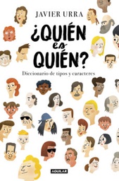 [10230] Quién es quién : diccionario de tipos y caracteres / Javier Urra