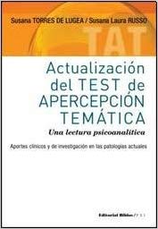 [10285] Test de apercepción temática TAT : una lectura psicoanalítica / Susana Torres de Lugea, Susana Laura Russo