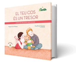 [10420] El teu cos és un tresor : conte per prevenir l'abús sexual / Margarita García Marqués ; Elisa Bernat Guerrero, il·lustradora