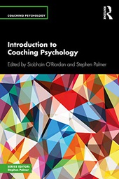 [11182] Introduction to coaching psychology / edited by Siobhain O'Riordan and Stephen Palmer