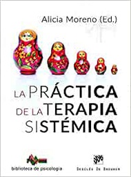 La práctica de la terapia sistémica / Alicia Moreno, editora