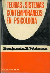 Teorias y sistemas contemporáneos en psicología / Benjamin B. Wollman ; traducción directa del inglés por José Toro Trallero