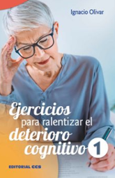 Ejercicios para ralentizar el deterioro cognitivo / Ignacio Oliva