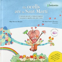 Els Ocells arc de Sant Martí / Olga Barroso Braojos ; il·lustradora: Ma. Jesús Santos Heredero
