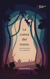 La Cueva del mono : las siete piedras de la sabiduría / Jenny Moix ; ilustraciones de cubierta e interior: Ariadna Oliver