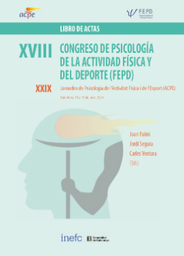 XVIII Congresp de psicología de la actividad física y del deporte (FEPD) : XXIX Jornades de Psicologia de l'Activitat Física i de l'Esport (ACPE) : Barcelona, 13 a 15 de junio 2024 : libro de actas / Joan Palmi, Jordi Segura, Carles Ventura (Eds)