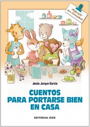 Cuentos para portarse bien en casa / Jesús Jarque García