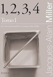1, 2, 3, 4 : Tomo 1 / Jacques-Alain Miller ; [traducción de Enric Berenguer]