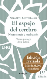 El espejo del cerebro : [neurociencia y meditación] / Nazareth Castellanos