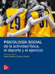 Psicología social de la actividad física, el deporte y el ejercicio / Isabel Castillo y Octavio Álvarez (Universitat de València)