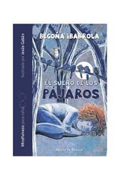 El sueñó de los pájaros / Begoña Ibarrola ; ilustrado por Jesús Gabán