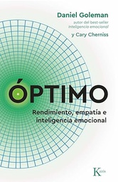 Óptimo : rendimiento, empatía e inteligencia emocional / Daniel Goleman y Cary Cherniss ; traducción de Fernando Mora