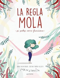 La regla mola : si sabes cómo funciona / Anna Salvia Ribera, Cristina Torrón Villalta