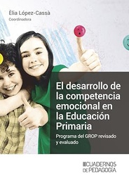 El desarrollo de la competencia emocional en la educación primaria : programa del GROP revisado y evaluado / Èlia López-Cassà (coord.) ; autores: Jon Berastegui Martínez, Èlia López-Cassà, Rosa Miralles Pascual, Núria Pérez-Escoda ; y en las actividades del programa: Laia Andrés Bobé, Fina Durán, Núria García Aguilar, Esther García Navarro, Èlia López-Cassà, Carlos Moya, Imma Roger y Míriam Suero