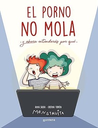 El Porno no mola : y ahora estenderàs por qué / Anna Salvia, Cristina Torrón