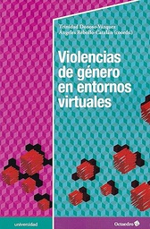 Violencias de género en entornos virtuales / Trinidad Donoso-Vázquez, Ángeles Rebollo-Catalán (coords.)