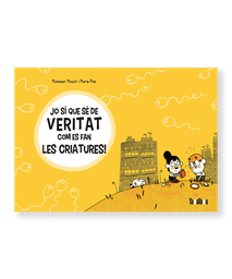 Jo sí que sé de vertitat com es fan les criatures! / Monsieur Mouch i Maria-Paz ; traducció del francès: Pere Comellas Casanova