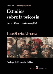 Estudios sobre la psicosis / José María Álvarez