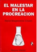El Malestar en la procreación : las mujeres y la medicina del alumbramiento / Marie-Madgeleine Chatel