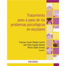 Tratamiento paso a paso de los problemas psicológicos en escolares / coordinadores: Francisco Xavier Méndez, José Pedro Espada Sánchez, Mireia Orgilés Amorós ; autores: Mariana Alonso Fernández [i 40 més]