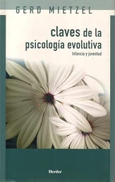 Claves de la psicología evolutiva : infancia y juventud / Gerd Mietzel ; traducción: Macarena González