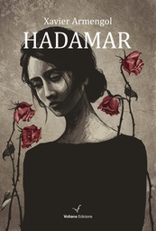 Hadamar / Xavier Armengol ; epíleg: Antoni Clapés