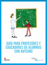 Guía para profesores y educadores de alumnos con autismo / [redacción, M. Merino Martínez, R. García Pascual]