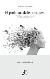 El problema de les mosques (cibernètiques) / Carme de la Fuente Brull