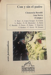 Seminario : "Con y sin el padre" / Clemencia Baraldi, Ana Serra (Comps.)