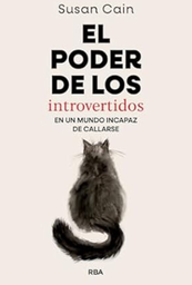 El Poder de los introvertidos : en un mundo incapaz de callarse / Susan Cain ; traducción de David León Gómez