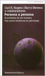 Persona a persona : el problema de ser humano : una nueva tendencia en psicología / Carl R. Rogers, Barry Stevens ; con la colaboración de Eugene T. Gendlin, John M. Shlien y Wilson Van Dusen.