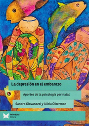 La depresión en el embarazo : aportes de la psicología perinatal / Sandro Giovanazzi ; Alicia Oiberman