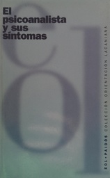 El psicoanalista y sus síntomas