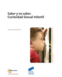 Saber y no saber : curiosidad sexual infantil / Mariela Michelena